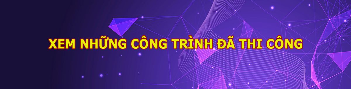 Công trình thực tế Công trình thực tế
